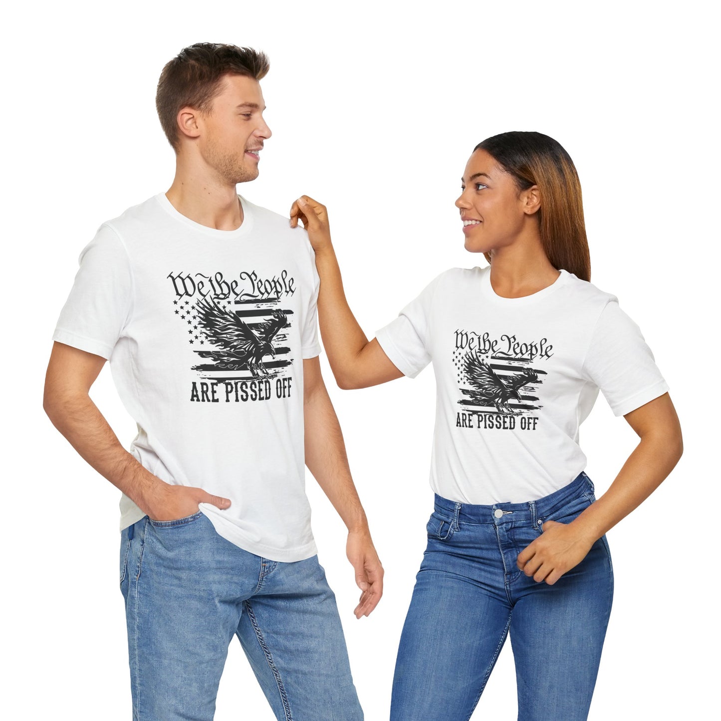 We The People are Pissed Off, Black Print, On White Shirt- Jersey Short Sleeve Tee