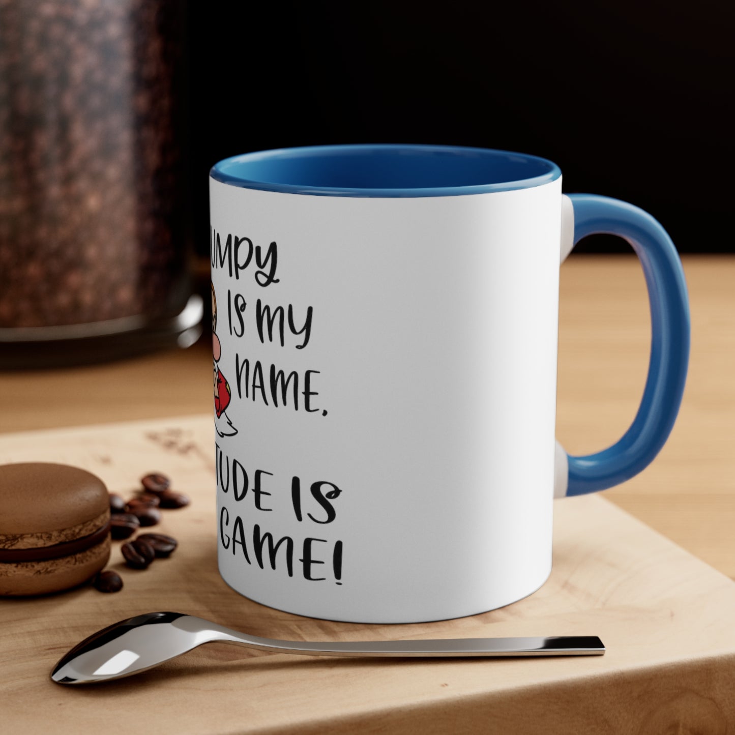 Grumpy Is My Name, Attitude is My Game, Accent Coffee Mug, 11oz