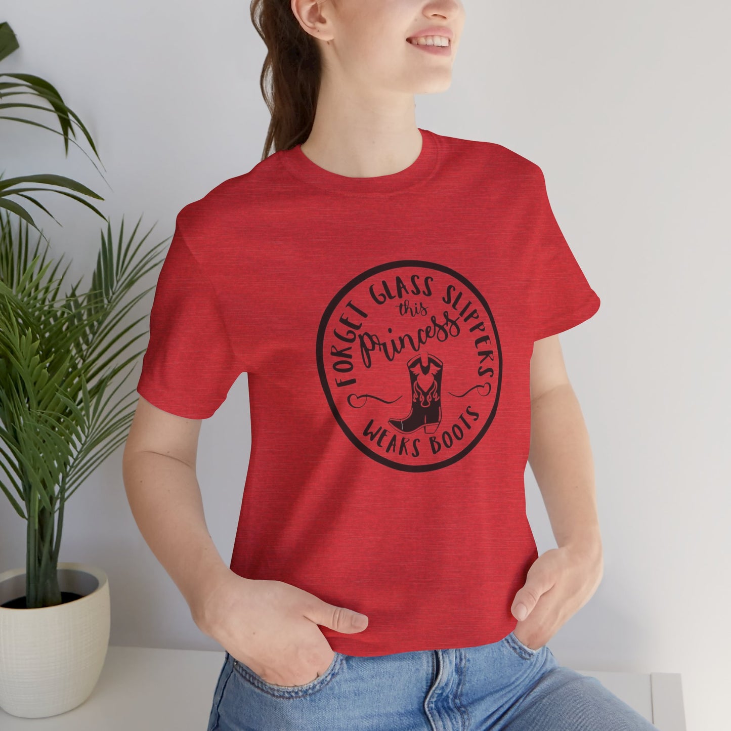 Forget Glass Slippers, This Princess Wears Boots, Jersey Short Sleeve Tee