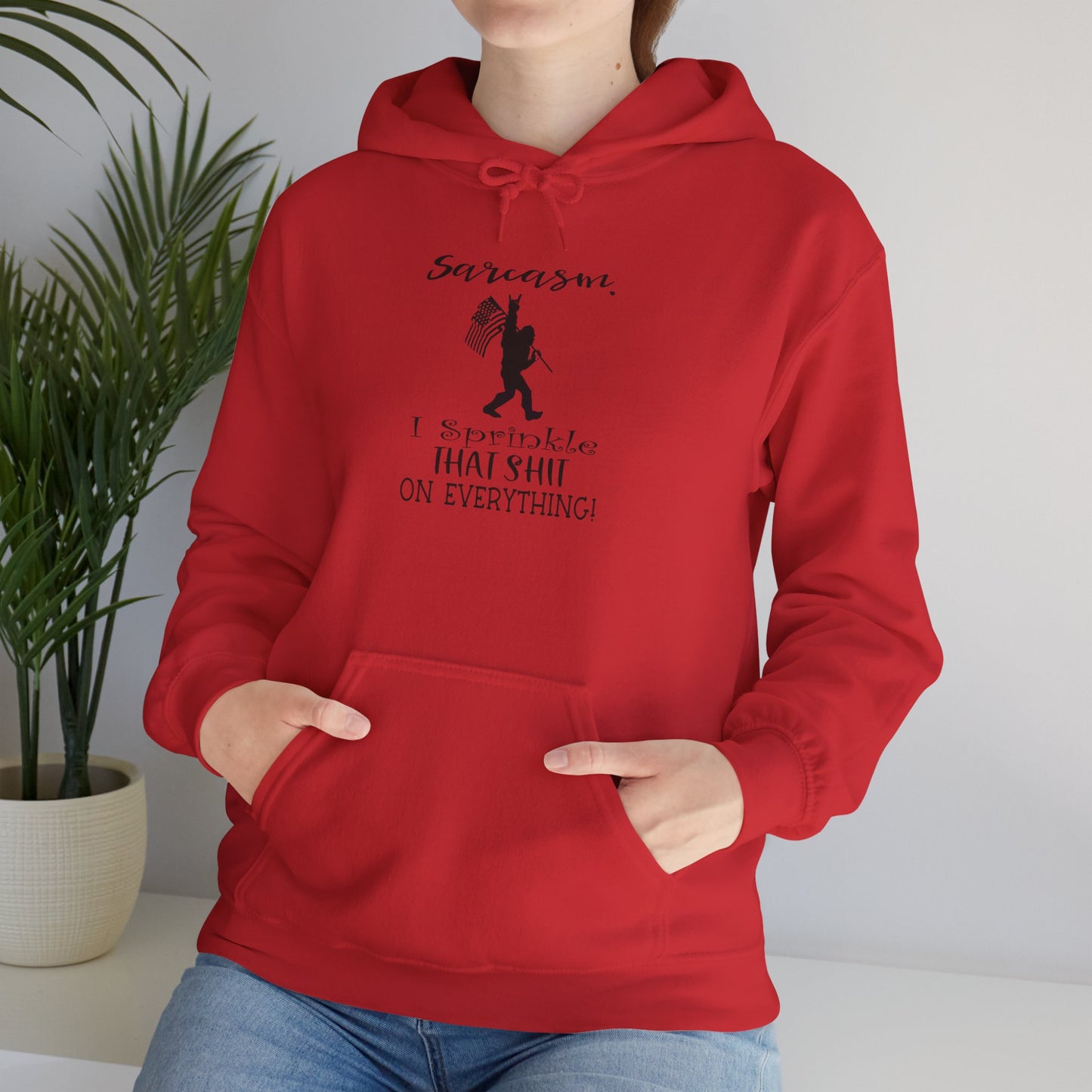 Sarcasm, I Sprinkle That Shit on Everything Hoodie, Heavy Blend™ Hooded Sweatshirt