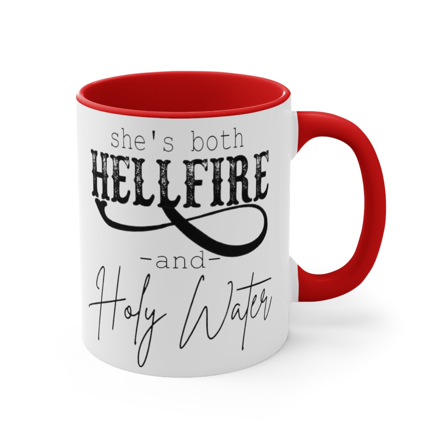 She's both Hellfire and Holy Water, Accent Coffee Mug, 11oz