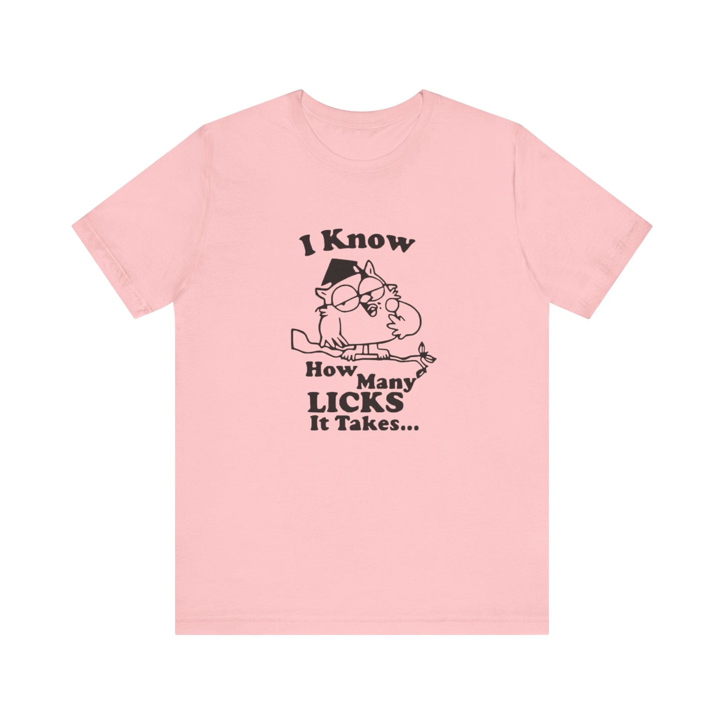 I know how many Licks It Takes Jersey Short Sleeve Tee