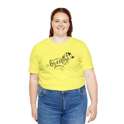 Remember to Breathe, Jersey Short Sleeve Tee
