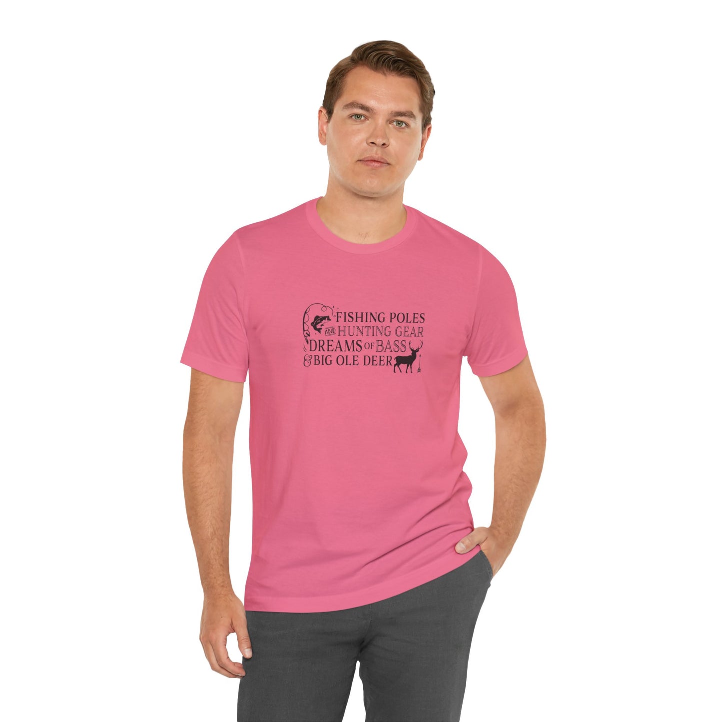 Fishing Poles and Hunting Gear, Dreams of Bass & Big Ole Deer, Jersey Short Sleeve Tee