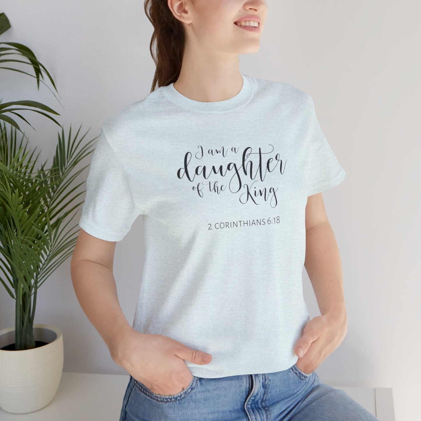 I Am The Daughter of The King, Jersey Short Sleeve Tee