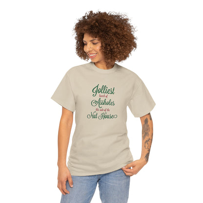 Jolliest Bunch of Assholes this Side of The Nut House Heavy Cotton Tee