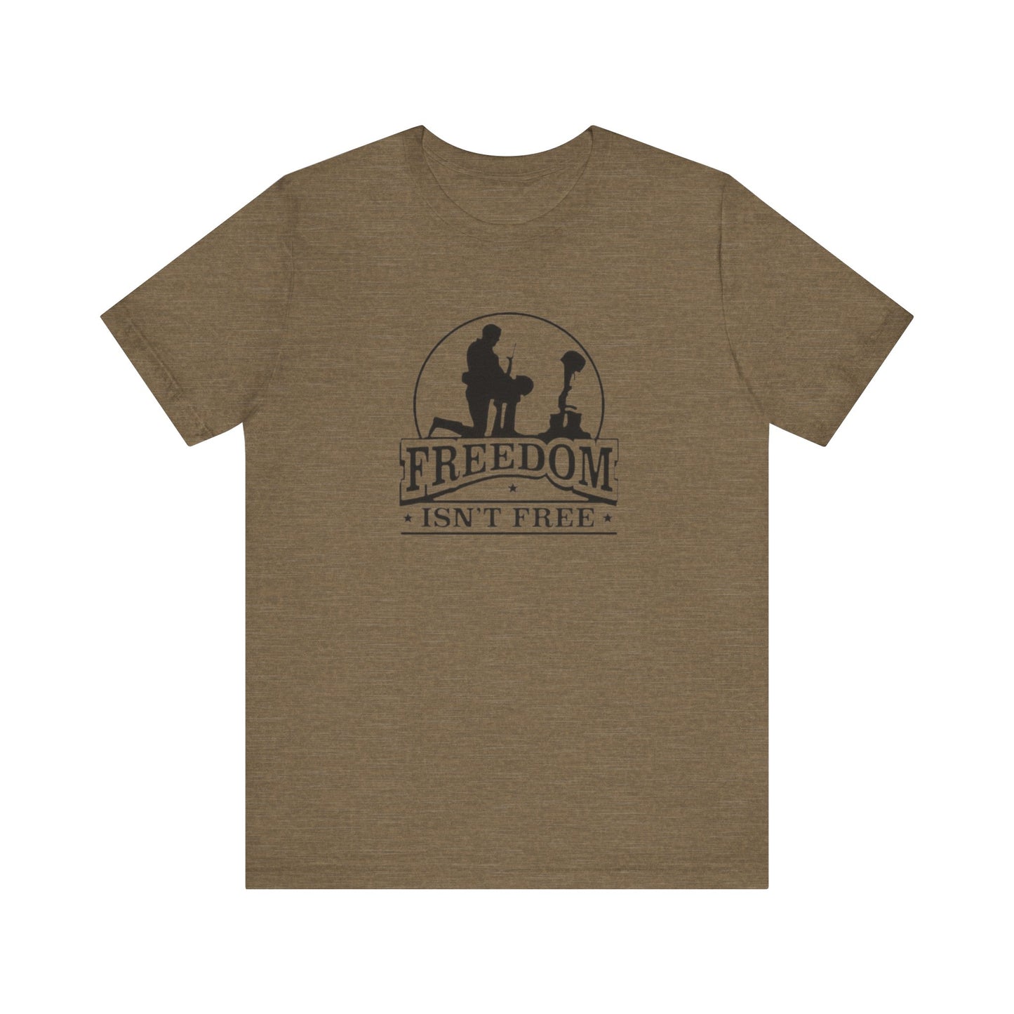 Freedom Isn't Free, Jersey Short Sleeve Tee