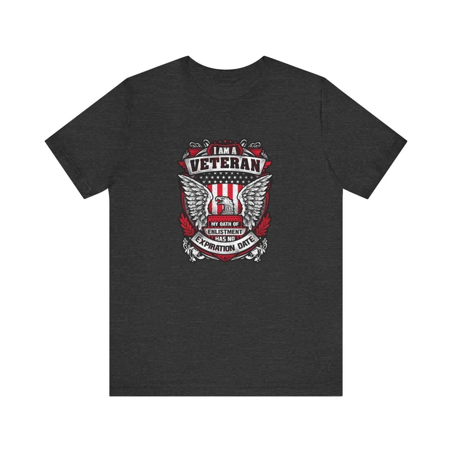 I Am a Veteran My Oath Of Enlistment Has No Expiration Date, Jersey Short Sleeve Tee