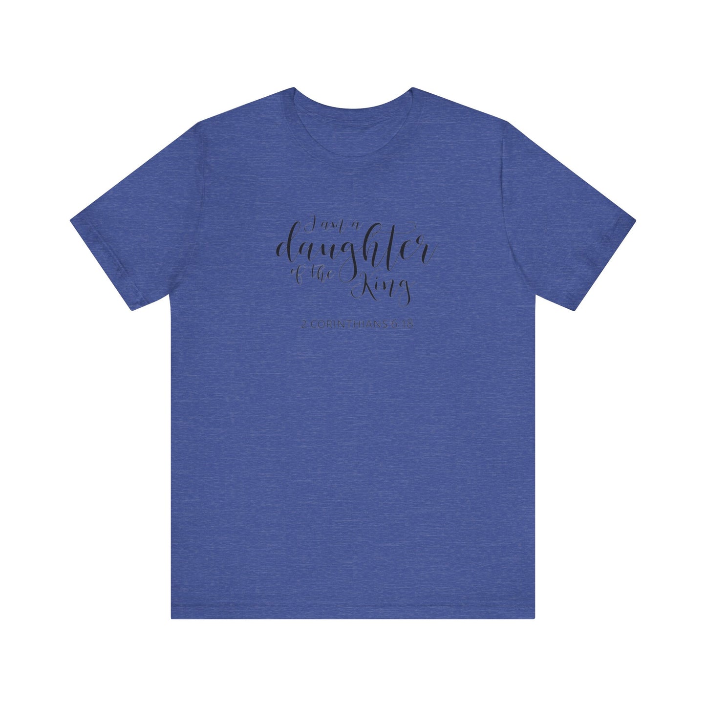 I Am The Daughter of The King, Jersey Short Sleeve Tee