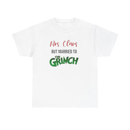 Mrs. Claus But Married to the Grinch, Heavy Cotton Tee