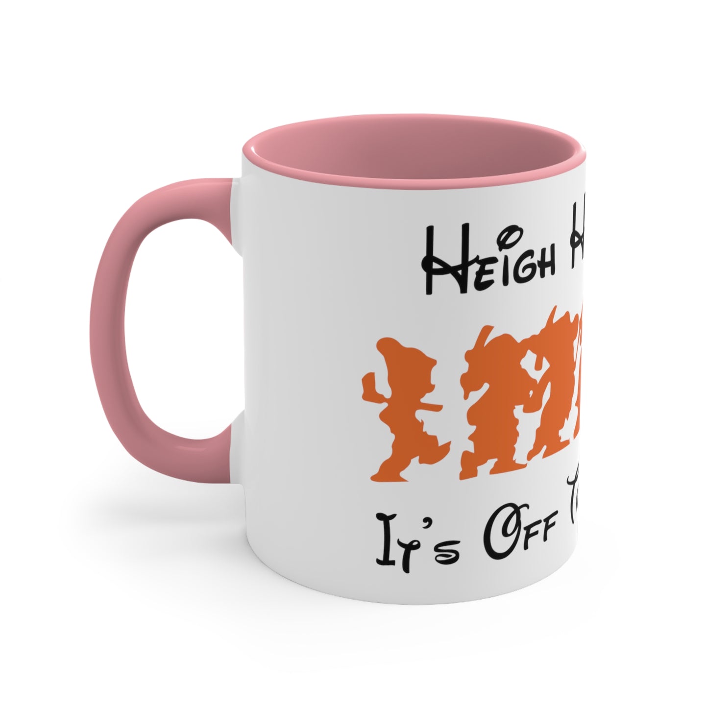 Heigh Ho, Heigh Ho, It's Off To Disney I Go, Accent Coffee Mug, 11oz