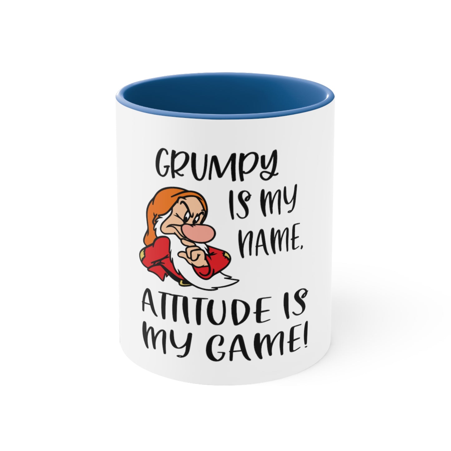 Grumpy Is My Name, Attitude is My Game, Accent Coffee Mug, 11oz