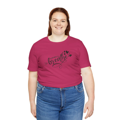 Remember to Breathe, Jersey Short Sleeve Tee