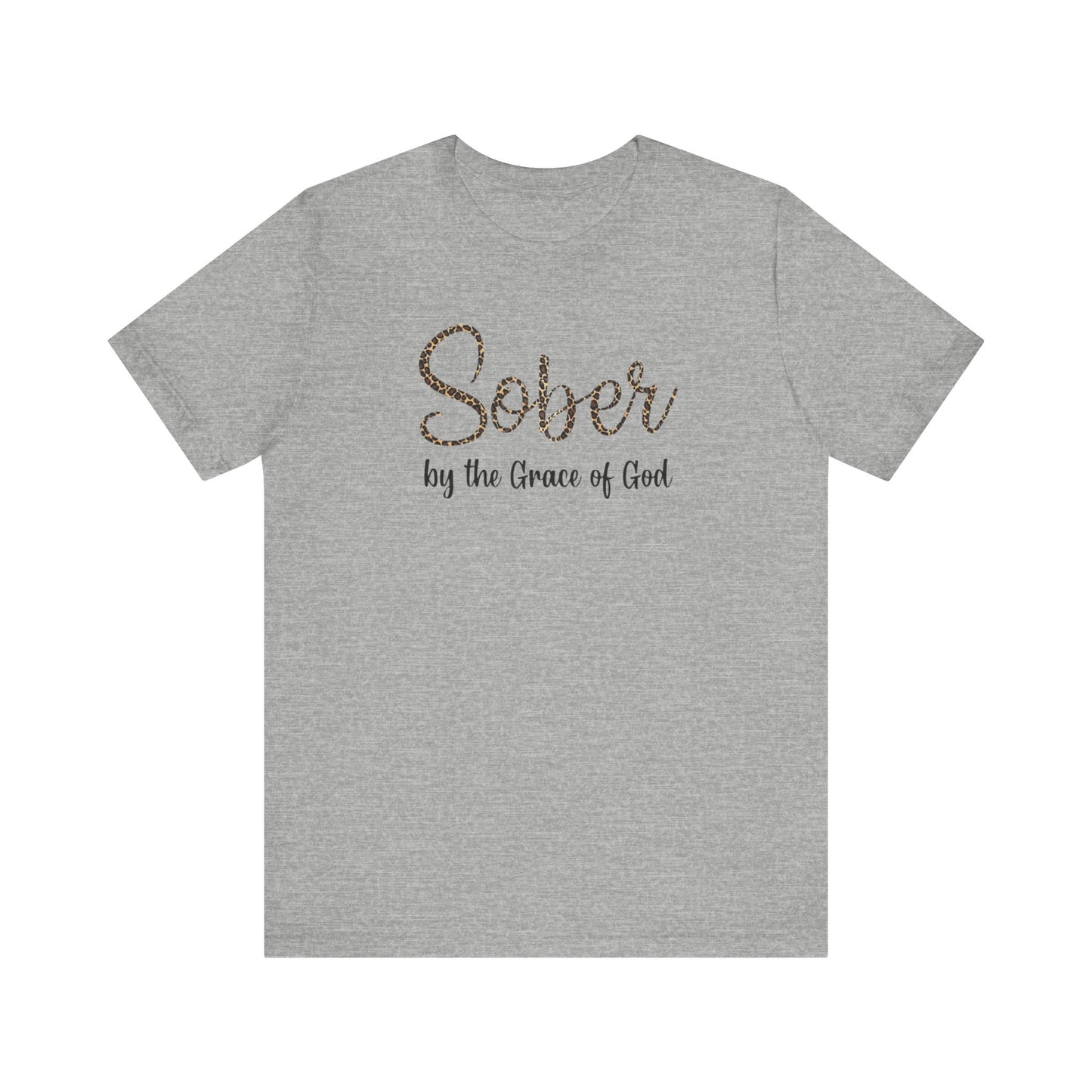 Sober By The Grace of God. Jersey Short Sleeve Tee