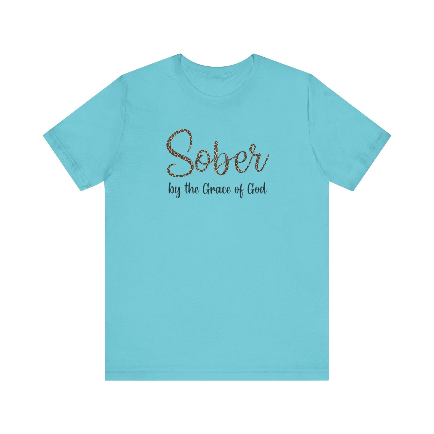 Sober By The Grace of God. Jersey Short Sleeve Tee