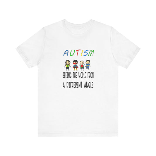 Autism, Seeing the World From a Different Angle, Jersey Short Sleeve Tee
