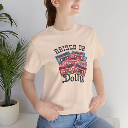 Raised On Dolly, Jersey Short Sleeve Tee