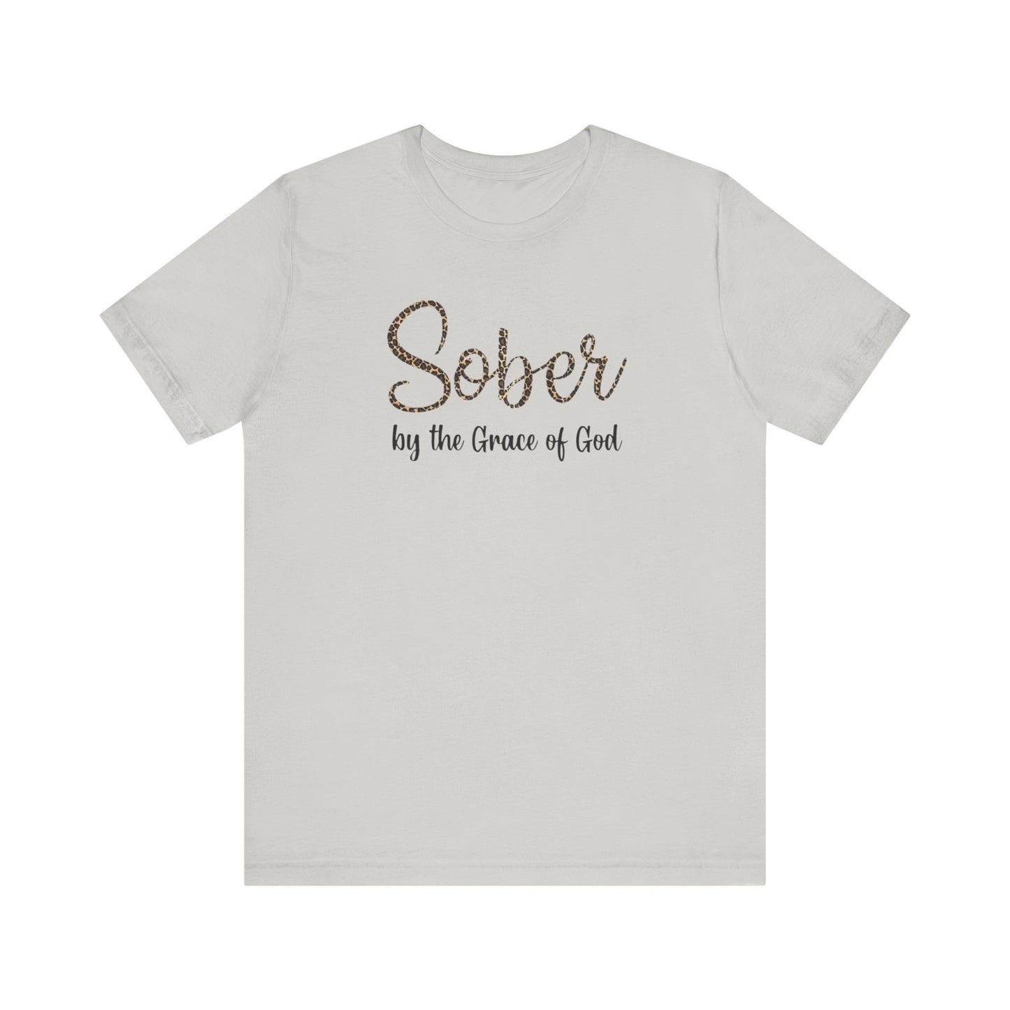 Sober By The Grace of God. Jersey Short Sleeve Tee