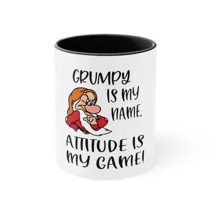 Grumpy Is My Name, Attitude is My Game, Accent Coffee Mug, 11oz
