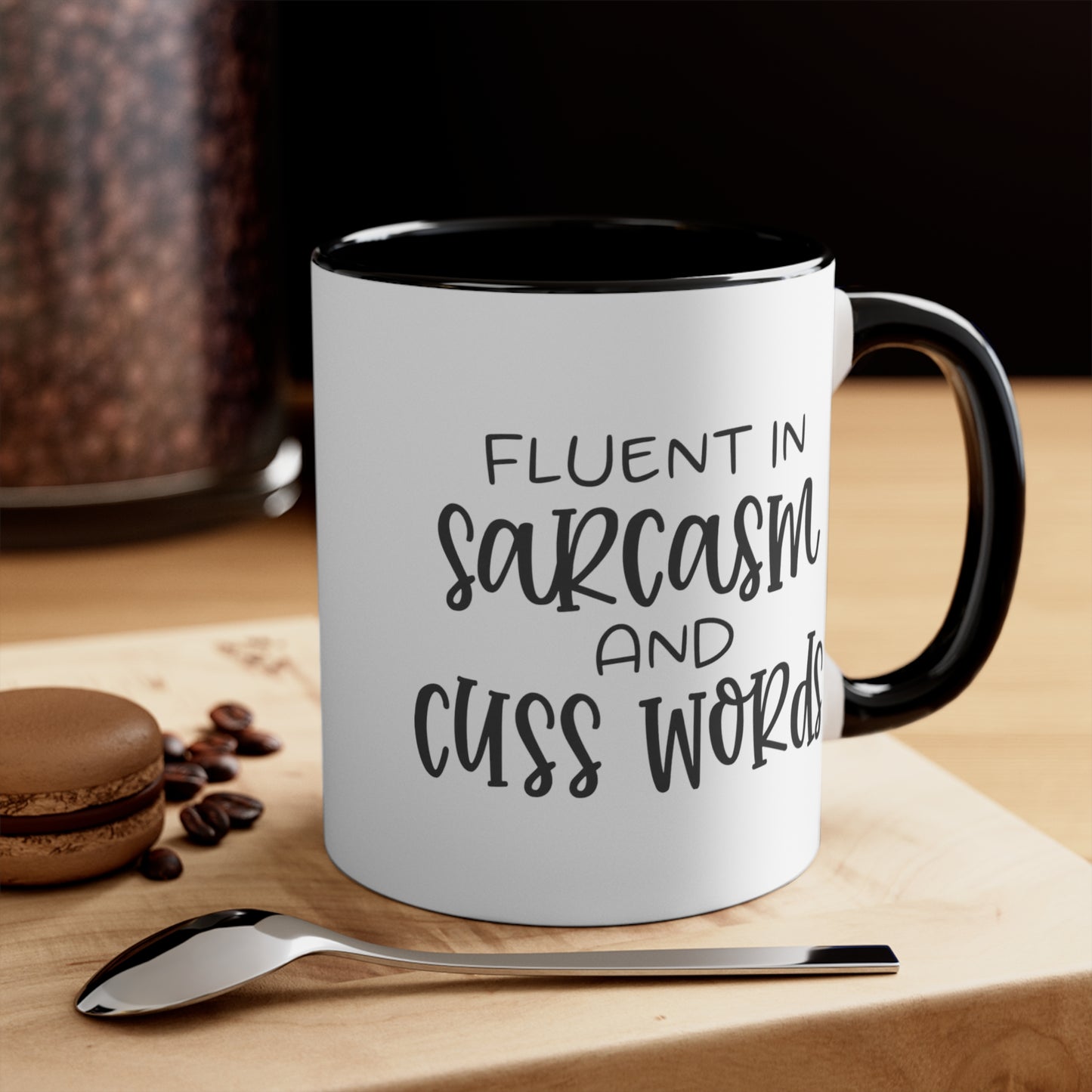 Fluent in Sarcasm and Cuss Words, Accent Coffee Mug, 11oz