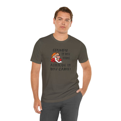 Grumpy is My Name, Attitude Is My Game, Jersey Short Sleeve Tee