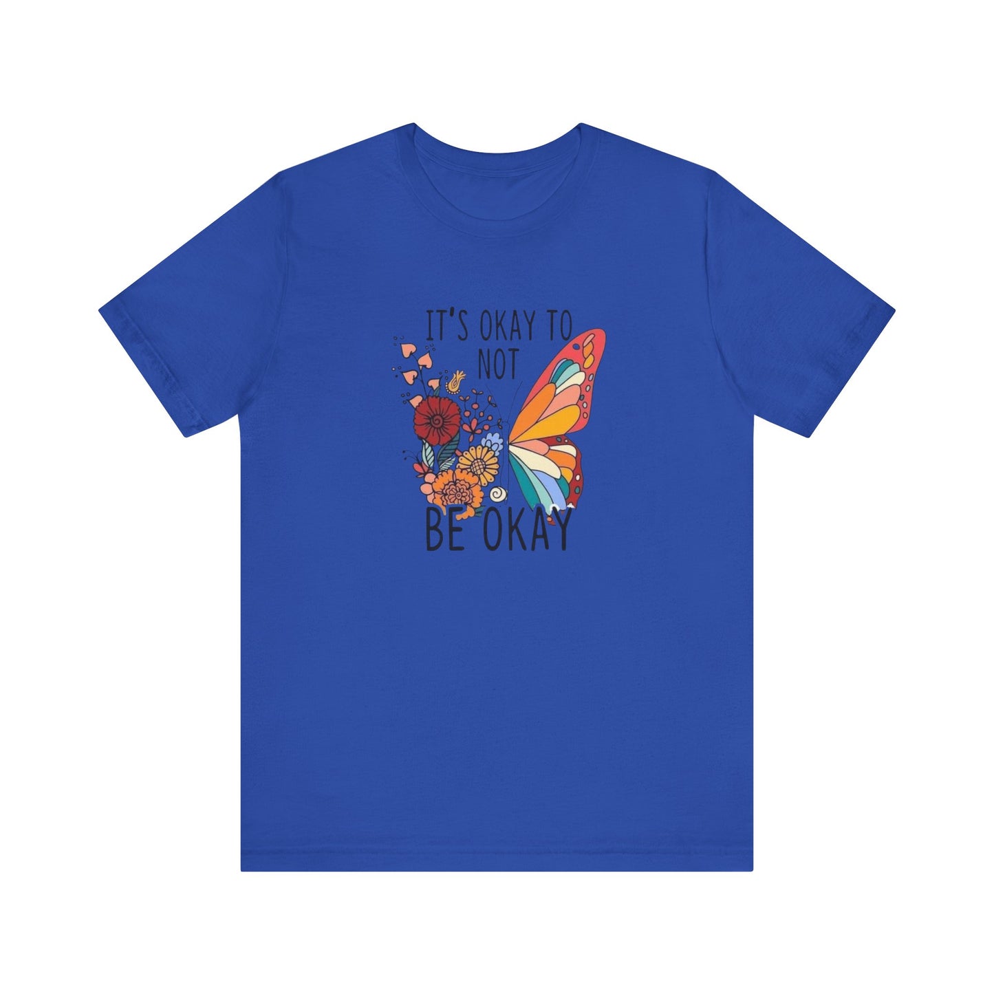 It's Ok To Not Be Okay, Jersey Short Sleeve Tee