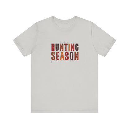 Hello Hunting Season, Good Bye Husband. Jersey Short Sleeve Tee