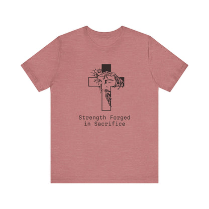 Strength  Forged in Sacrifice, Jesus Profile on a Cross, Jersey Short Sleeve Tee