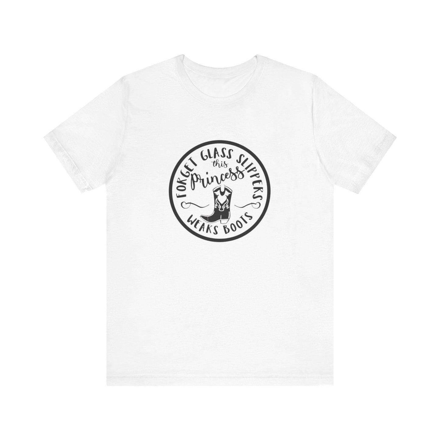 Forget Glass Slippers, This Princess Wears Boots, Jersey Short Sleeve Tee