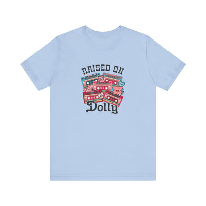 Raised On Dolly, Jersey Short Sleeve Tee