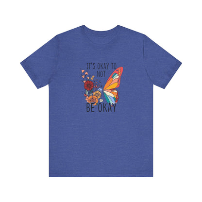 It's Ok To Not Be Okay, Jersey Short Sleeve Tee