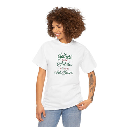 Jolliest Bunch of Assholes this Side of The Nut House Heavy Cotton Tee