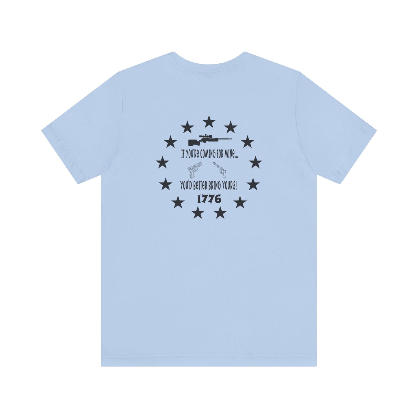 If You're Coming for Mine, You Better Bring Yours Two Sided Short Sleeve Jersey
