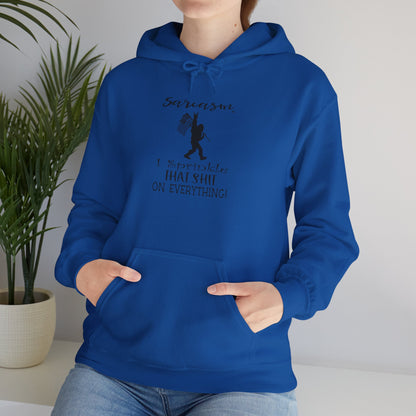 Sarcasm, I Sprinkle That Shit on Everything Hoodie,  Heavy Blend™ Hooded Sweatshirt