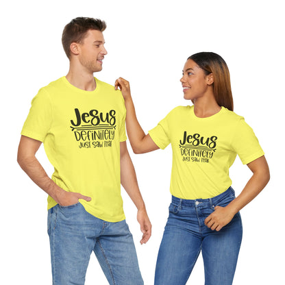 Jesus Definitely Saw That.  Jersey Short Sleeve Tee