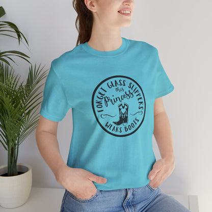 Forget Glass Slippers, This Princess Wears Boots, Jersey Short Sleeve Tee