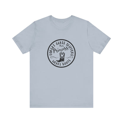 Forget Glass Slippers, This Princess Wears Boots, Jersey Short Sleeve Tee