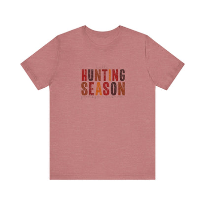 Hello Hunting Season, Good Bye Husband. Jersey Short Sleeve Tee
