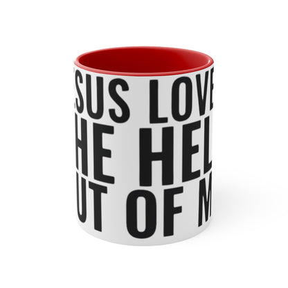 Jesus Loves The Hell out of Me, Accent Coffee Mug, 11oz
