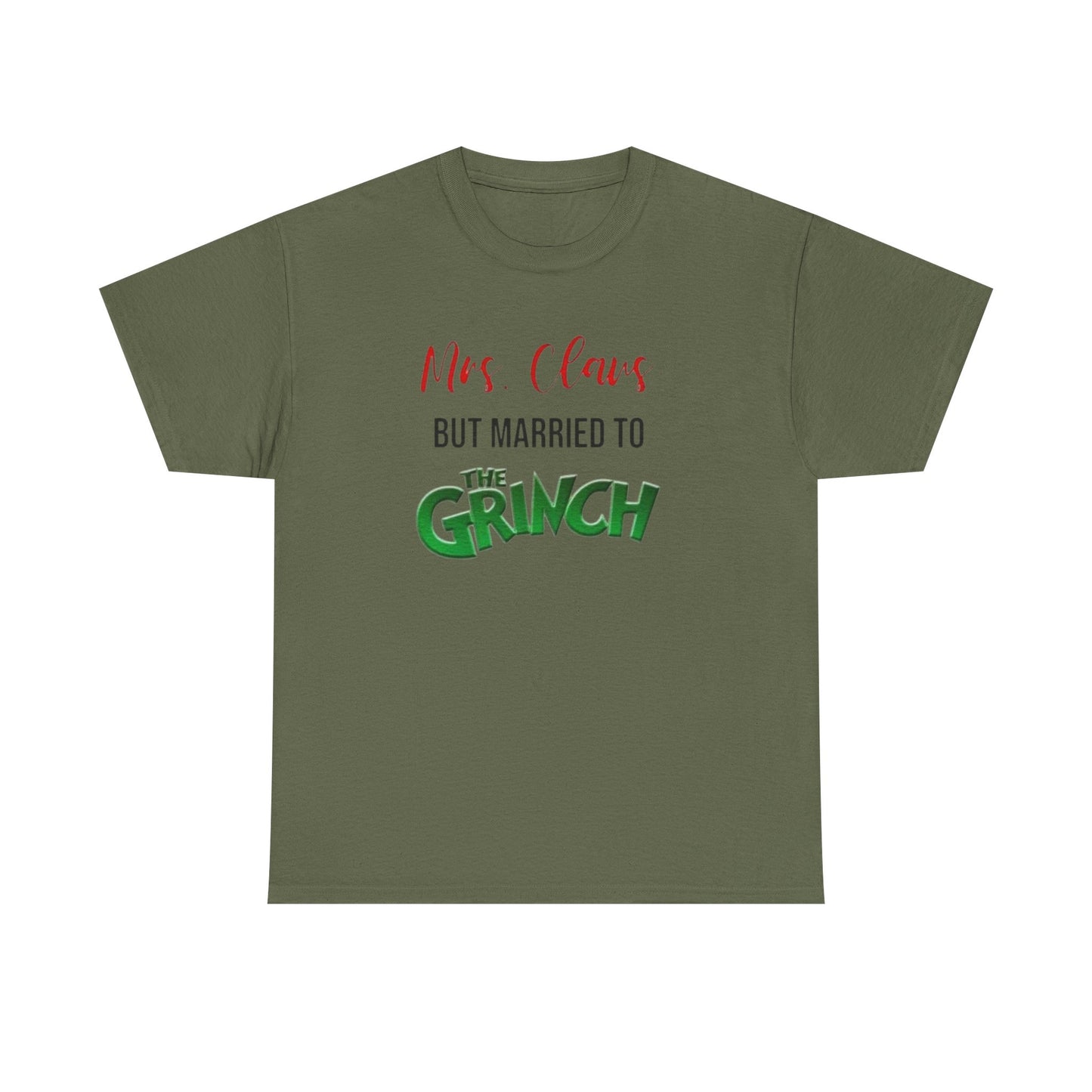 Mrs. Claus But Married to the Grinch, Heavy Cotton Tee