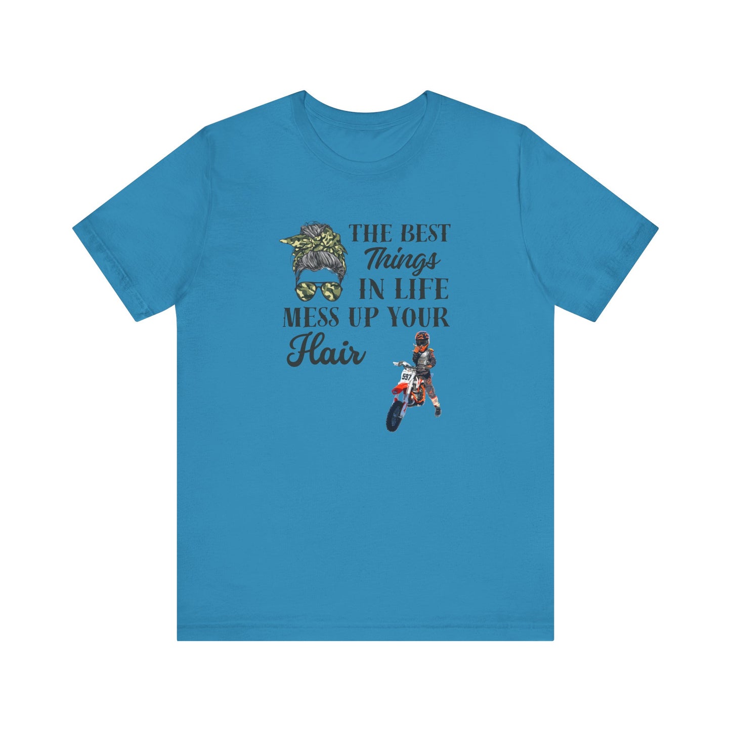 The Best Things in Life Mess Up Your Hair,  Short Sleeve Jersey Tee