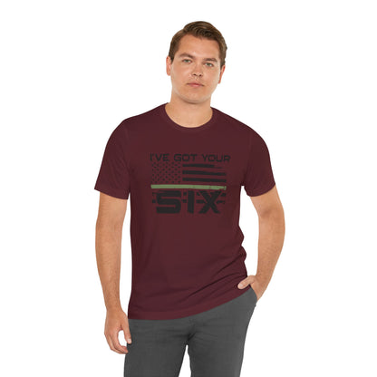 I've Got Your Six Jersey Short Sleeve Tee