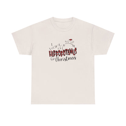 I Want a Hippopotamus for Christmas Heavy Cotton Tee