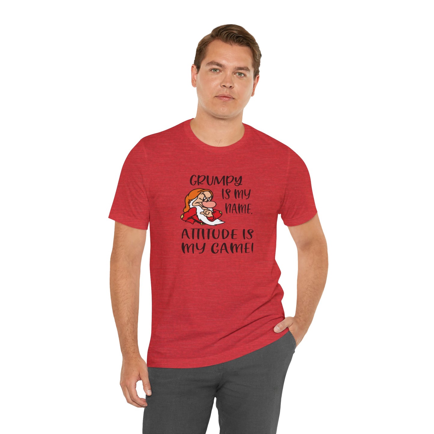 Grumpy is My Name, Attitude Is My Game, Jersey Short Sleeve Tee