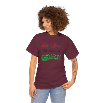 Mrs. Claus But Married to the Grinch, Heavy Cotton Tee