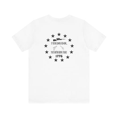 If You're Coming for Mine, You Better Bring Yours Two Sided Short Sleeve Jersey