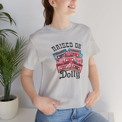 Raised On Dolly, Jersey Short Sleeve Tee