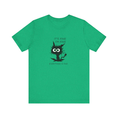 It's Fine, I'm Fine, Everything is Fine, Jersey Short Sleeve Tee