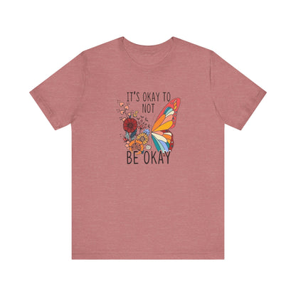 It's Ok To Not Be Okay, Jersey Short Sleeve Tee
