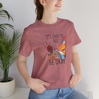 It's Ok To Not Be Okay, Jersey Short Sleeve Tee